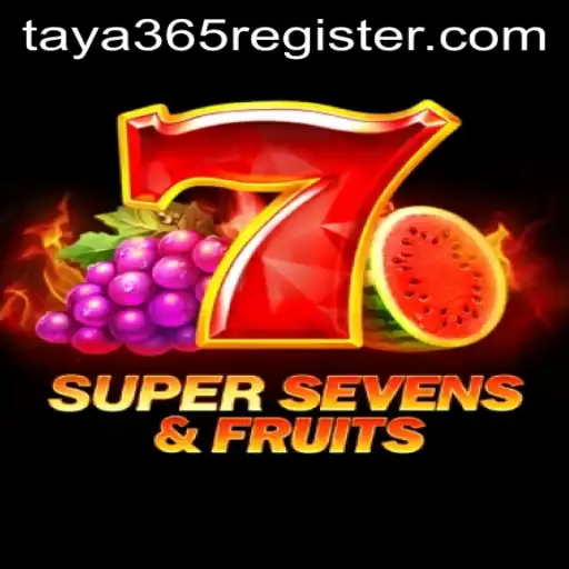 Exploring the Thrilling World of 7SuperSevensFruits and TAYA365