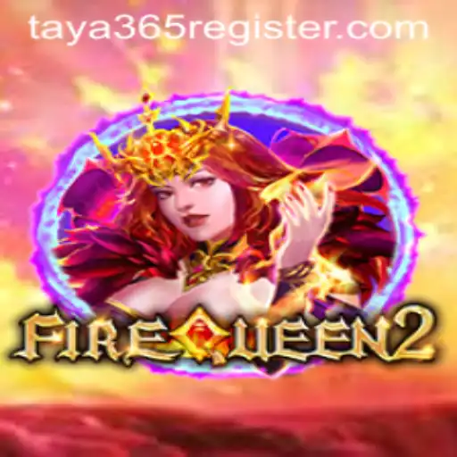 Exploring the Excitement of FireQueen2 on TAYA365
