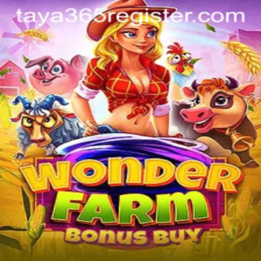 Discover the Exciting World of WonderFarmBonusBuy on TAYA365